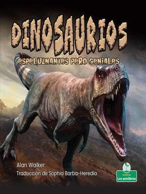 cover image of Dinosaurios espeluznantes pero geniales